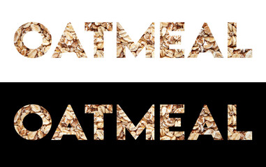 The inscription "oatmeal" with oat-flackes. Abstract text isolated on white and on black backgrounds.