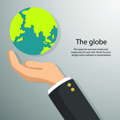 Globe in hand simple flat style with empty space for your text. Business and finance concept vector  for your design work, presentation, website or others.