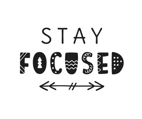 Stay focused hand written lettering