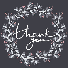 Cute simple vector lettering with round cute floral frame. Thank you. Isolated vector object. For cards, posrers