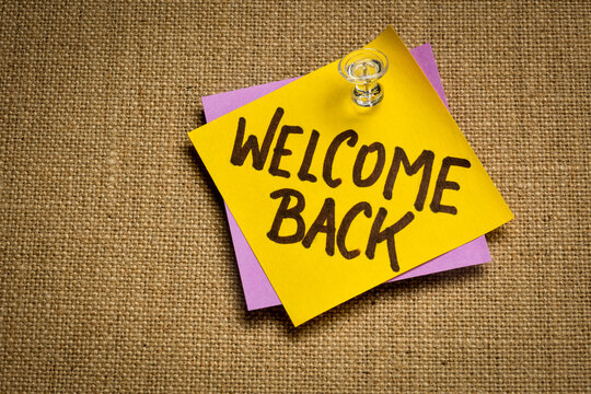 welcome back - handwriting on a sticky note, business reopening concept