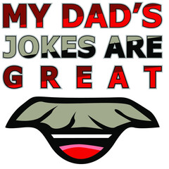 My dad's jokes are great vector image for father's day or birthday gifts