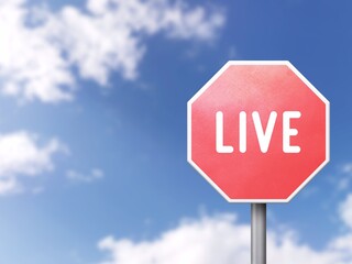 Live - Road sign on blue sky background