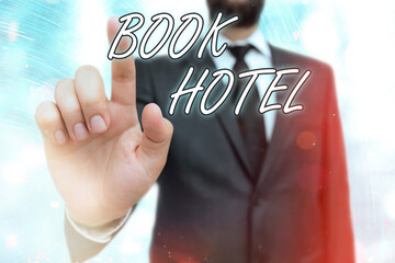 Writing note showing Book Hotel. Business concept for reserving an accommodation paid on a...