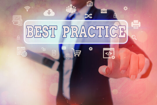 Conceptual hand writing showing Best Practice. Concept meaning Selective Focus Proven Ideas for Success and Effective