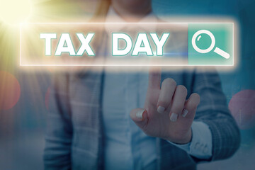 Word writing text Tax Day. Business photo showcasing due for individual income tax that should be...