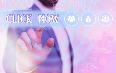 Conceptual hand writing showing Click Now. Concept meaning pressing the button signifies...
