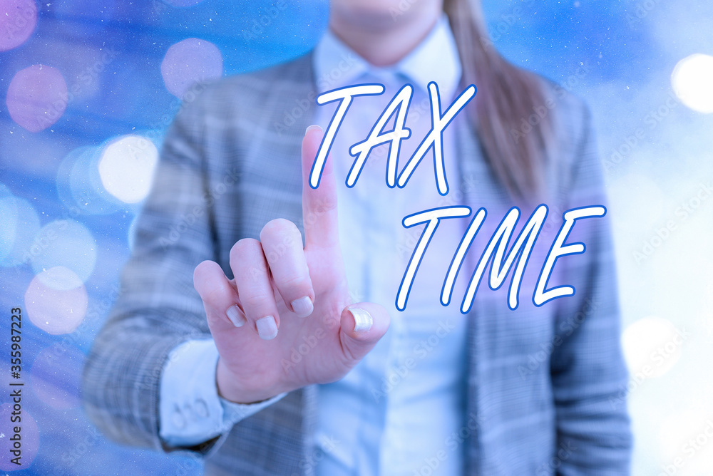 Poster handwriting text writing tax time. conceptual photo notification of the need to file tax returns wit