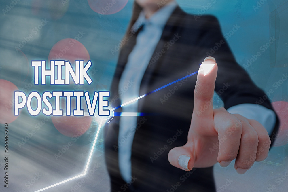 Poster text sign showing think positive. business photo text creating thoughts that encourage and help rech