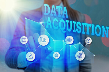 Writing note showing Data Acquisition. Business concept for way to obtain statistics that can be maneuvered digitally