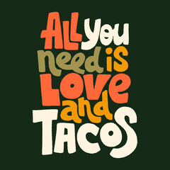 All you need is love and tacos