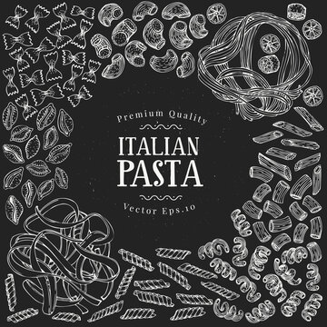 Hand drawn pasta design template. Vector pasta kinds illustrations on chalk board. Vintage food background