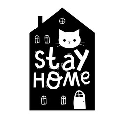 Stay at home. Hand drawn quote and house shape and cat isolated on white background. Vector typography lettering for home decor and advertising.