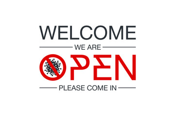 We are open please come in sign board illustration isolated on whie background. it's over sign Banner reopen on the front door with text welcome we're open again after quarantine COVID19 coronavirus