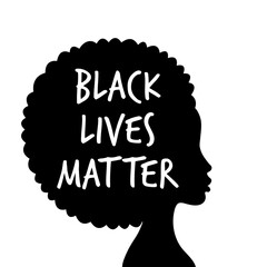 Black Lives Matter. Vector Illustration with afroamerican woman black silhouette and text on white background. Protest against racism and social inequality concept. For social media, web, banner