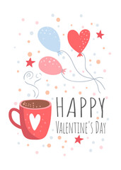Happy Valentine's Day. Greeting card, print with a cup and balloons on a white background.