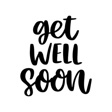 The hand-drawing inscription: Get well soon! It can be used for card, brochures, poster etc. Brush lettering style.