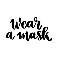 The hand-drawing inscription: Wear a mask. It can be used for card, brochures, poster etc. Brush lettering style.