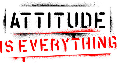 Attitude is everything-motivational quote. Spray paint graffiti stencil.