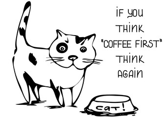 Doodle cat illustration with funny lettering, poster or print for any home decor stuff. Black isolated on white resizable vector drawing