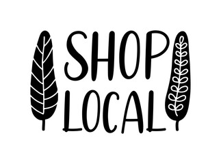 SHOP LOCAL hand drawn text and doodles badges, logo, icons. Handwritten modern vector brush lettering typography and calligraphy - shop local on a white background. Small shop, local business.