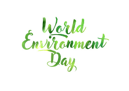 World environment day hand lettering card with watercolor effect. Vector illustration.
