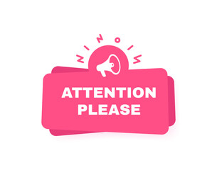 Attention please, geometric badge with megaphone label and abstract elements. Modern Vector illustration