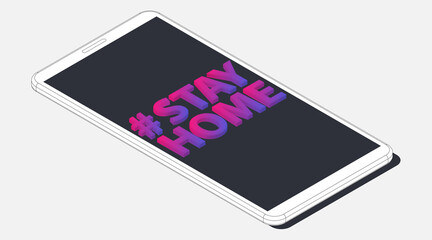 Isometric vector illustration. Realistic smartphone with hashtag # stay home. 3d model of phone isolated on a gray background. Recommendation is quarantined at home to prevent coronovirs covid 19