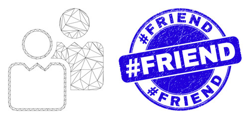 Web mesh users icon and #Friend seal stamp. Blue vector rounded textured seal stamp with #Friend text. Abstract carcass mesh polygonal model created from users icon.