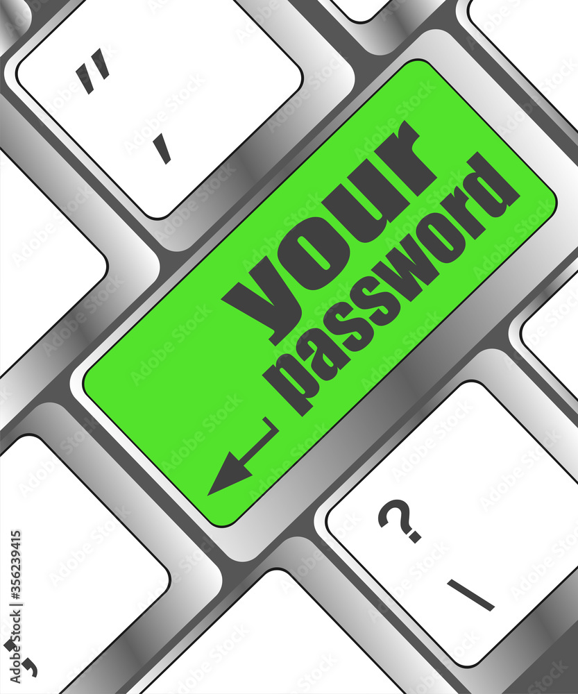 Poster your password button on keyboard - security concept