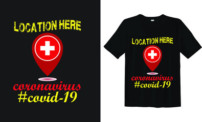 Location Here Covid-19 T-shirt design