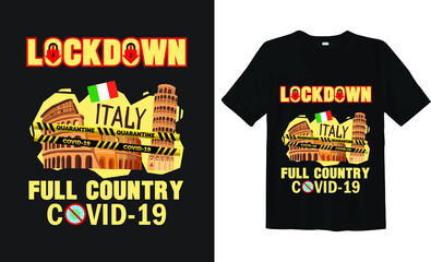 Lockdown full Country covid-19 in Italy T-shirt