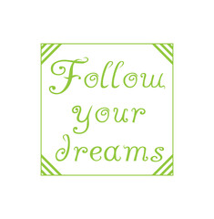 Follow your dreams image, Follow your dreams
