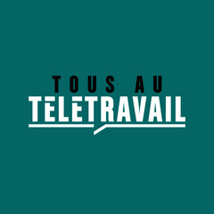 tous au télétravail- vecteur communication