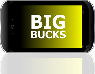 Finance concept. smartphone with text Big Bucks on display. Mobile phone