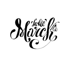 Vector hand drawn illustration. Hello March. Poster, postcard. Lettering.