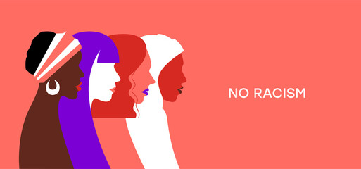 No racism. Image of girls faces in profile of different nationalities, a poster with the phrase no racism. Text message to protest. Typographic banner design on a red background. Vector illustration.
