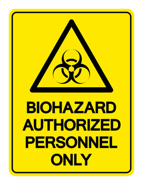 Biological Hazard Authorized Personnel Only Symbol, Vector Illustration, Isolate On White Background Label. EPS10