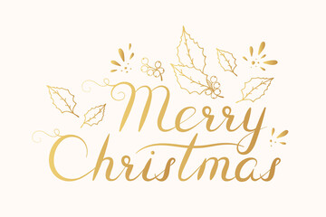 Hand drawn gold Merry Christmas border with holly leaves and berries. Festive holiday banner. Vector isolated winter golden background with calligraphic lettering.