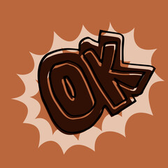 OK. Banner, speech bubble, poster and sticker concept. Vector Illustration.