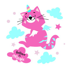 Beautiful pink cat unicorn in the clouds and the inscription Believe in magic on a white background