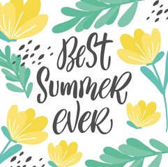 Motivational quote " Best summer ever" on a white background with flowers
