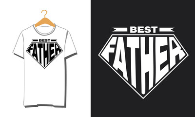Best Father T shirt Design with Super Style typography. Best father logo design. Father's day T shirt, T shirt, Father's day T shirt, Father's day Design in black and white and original vector.