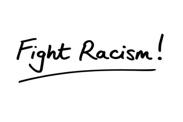 Fight Racism!