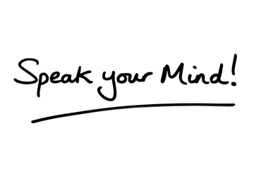 Speak your mind!