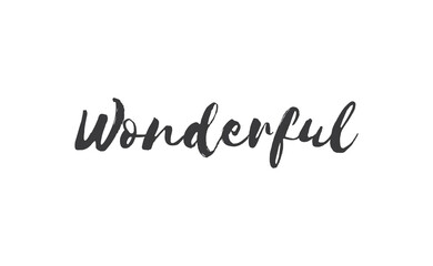 Wonderful lettering sign. Calligraphic style typographic text sign.