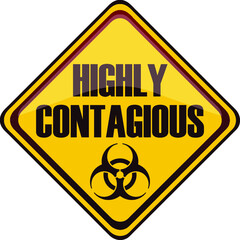 Obraz premium Highly Contagious Industrial Warning Sign.
