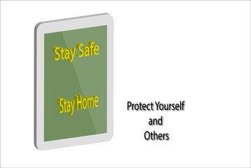 3D rendering of mobile device with green background and yellow text Stay Safe, Stay Home. Protect yourself and others on white. Concept: COVID-19 self isolation.