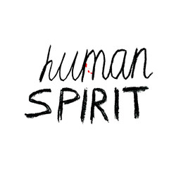 Human spirit lettering motivation phrase for porstcards, web site, t-shirt, instagram, surf, board