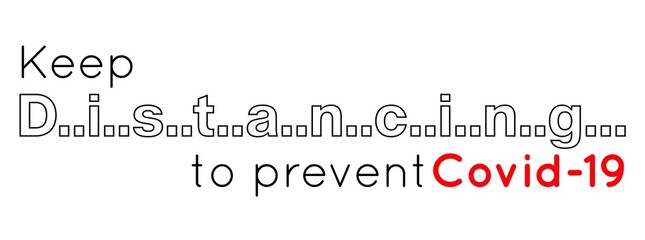 Keep Distancing to prevent Covid-19 banner, concept design on white background. Concept Banner Tex.